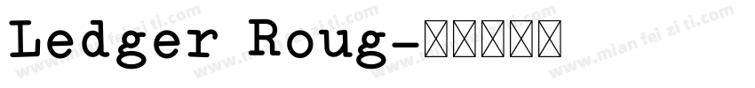 Ledger Roug字体转换